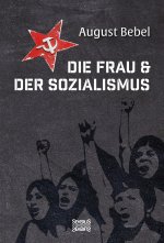 Die Frau und der Sozialismus