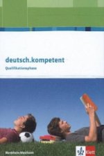 deutsch.kompetent. Ausgabe Nordrhein-Westfalen Qualifikationsphase