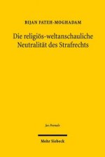 Die religioes-weltanschauliche Neutralitat des Strafrechts