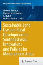 Sustainable Land Use and Rural Development in Southeast Asia: Innovations and Policies for Mountainous Areas