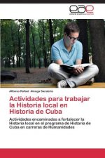Actividades para trabajar la Historia local en Historia de Cuba