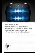 Evaluation de la Qualite Des Codecs de la Parole Et de l'Audio
