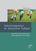 Talentintegration im deutschen Fussball