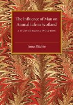 Influence of Man on Animal Life in Scotland