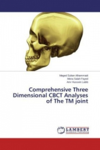 Comprehensive Three Dimensional CBCT Analyses of The TM joint