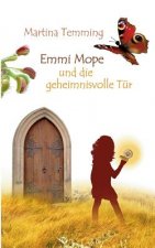Emmi Mope und die geheimnisvolle Tur
