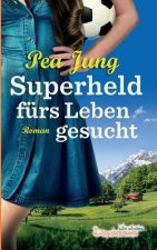 Superheld furs Leben gesucht