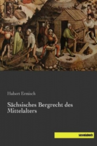 Sächsisches Bergrecht des Mittelalters