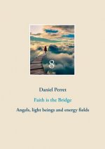 Faith is the Bridge
