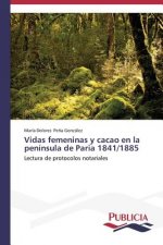 Vidas femeninas y cacao en la peninsula de Paria 1841/1885