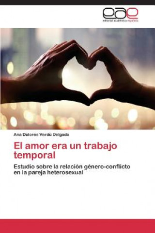 amor era un trabajo temporal