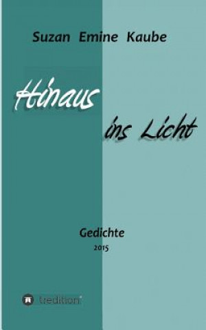 Hinaus ins Licht