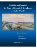 Geschichte und Schicksal der Zigarrenkistenfabrik Gebr. Busch