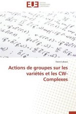Actions de Groupes Sur Les Varietes Et Les Cw-Complexes