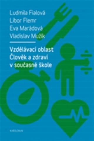 Vzdělávací oblast. Člověk a zdraví v současné škole