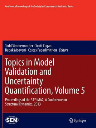 Topics in Model Validation and Uncertainty Quantification, Volume 5