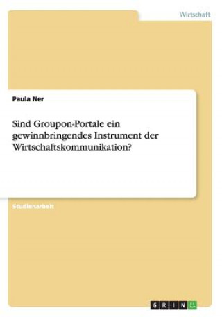 Sind Groupon-Portale ein gewinnbringendes Instrument der Wirtschaftskommunikation?