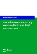 Gesundheitsverantwortung zwischen Markt und Staat