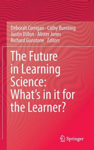 Future in Learning Science: What's in it for the Learner?