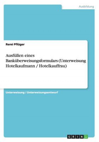 Ausfüllen eines Banküberweisungsformulars (Unterweisung Hotelkaufmann / Hotelkauffrau)