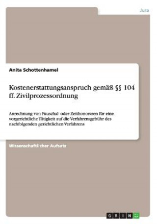 Kostenerstattungsanspruch gemäß 104 ff. Zivilprozessordnung