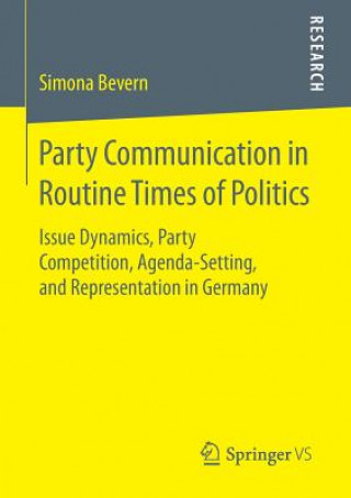 Party Communication in Routine Times of Politics