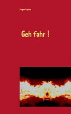 Geh fahr !