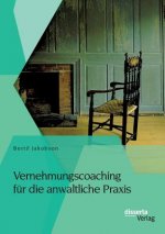 Vernehmungscoaching fur die anwaltliche Praxis