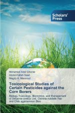 Toxicological Studies of Certain Pesticides against the Corn Borers