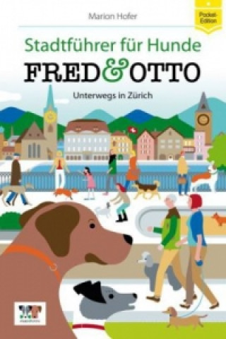 FRED & OTTO unterwegs in Zürich