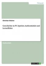Geschichte in PC-Spielen. Authentizitat und Lerneffekte