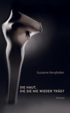 Haut, die sie nie wieder tragt