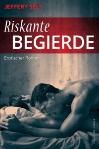 Riskante Begierde