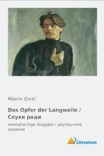 Das Opfer der Langweile /