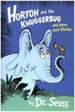 Horton and the Kwuggerbug and More Lost Stories