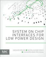 System on Chip Interfaces for Low Power Design