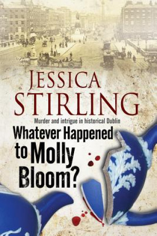 Whatever Happenened to Molly Bloom?: A Historical Murder Mys