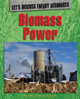 Let's Discuss Energy Resources: Biomass Power