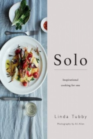 Solo: Cooking and Eating for One