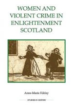Women and Violent Crime in Enlightenment Scotland