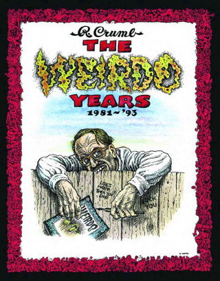 Weirdo Years by R. Crumb