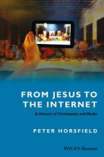 From Jesus to the Internet - A History of Christianity and Media