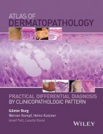 Atlas of Dermatopathology - Practical Differential  Diagnosis by Clinicopathologic Pattern