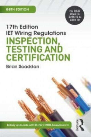 17th Ed IET Wiring Regulations: Inspection, Testing & Certif