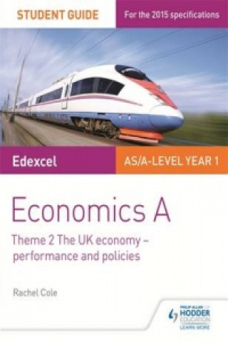 Edexcel Economics A Student Guide: Theme 2 The UK economy - performance and policies