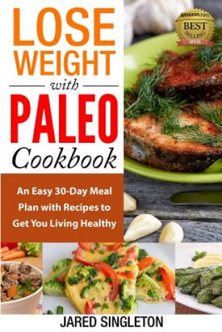 Lose Weight with Paleo Cookbook