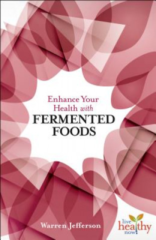 Enhance Your Health with Fermented Food