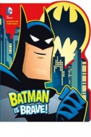 Batman is Brave
