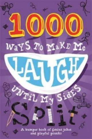 1000 Ways to Make Me Laugh Until My Sides Split