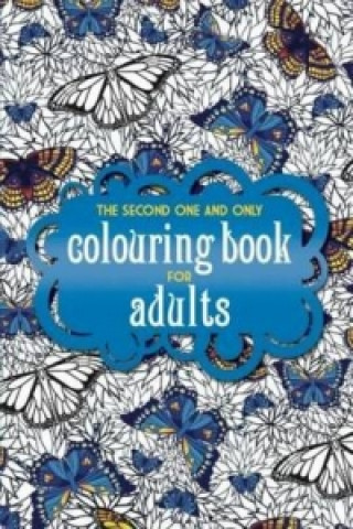 Second One and Only Colouring Book for Adults